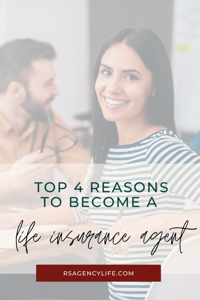 The Top 4 Reasons To Become A Life Insurance Agent Sn Agency Life