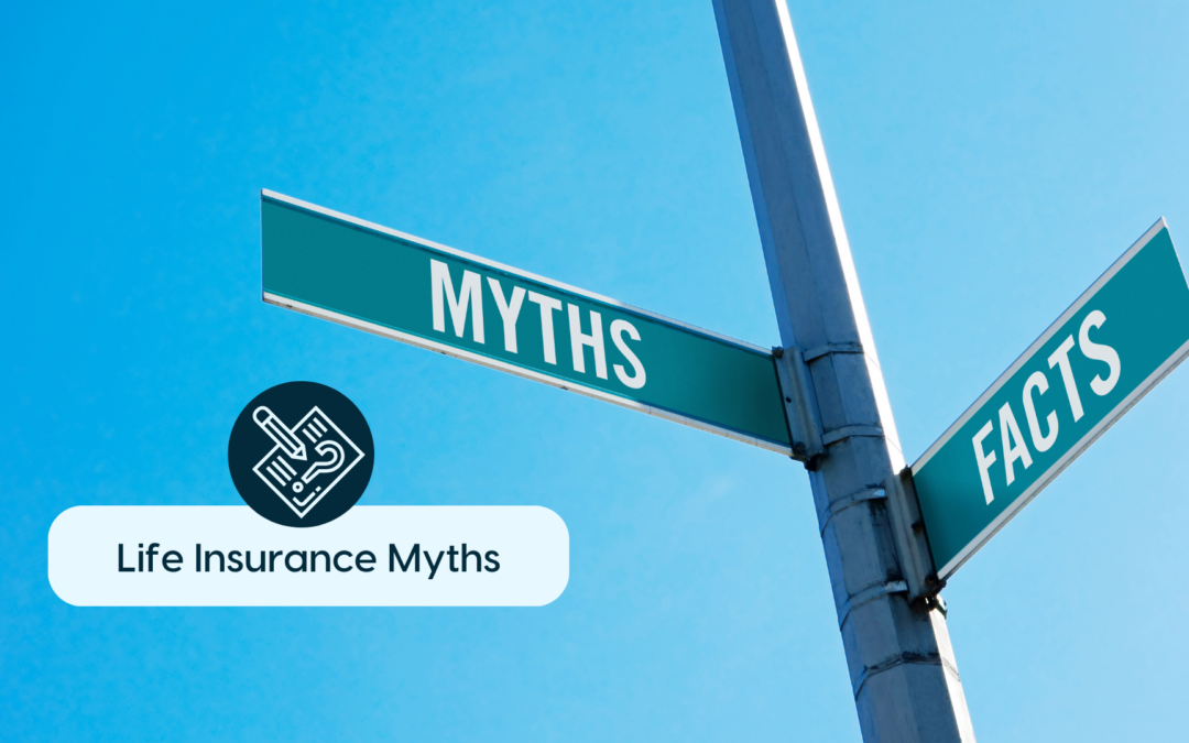 Life Insurance Myths