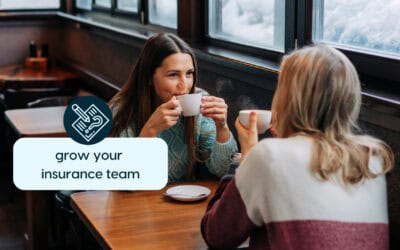 How to Grow Your Insurance Team Without Cold Recruiting