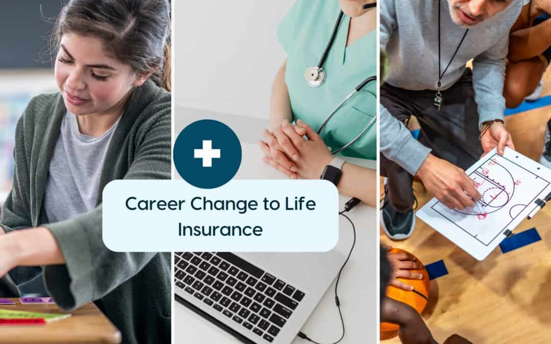 Teachers, Nurses, and Coaches: Why Your Current Skills Make You the Perfect Life Insurance Agent