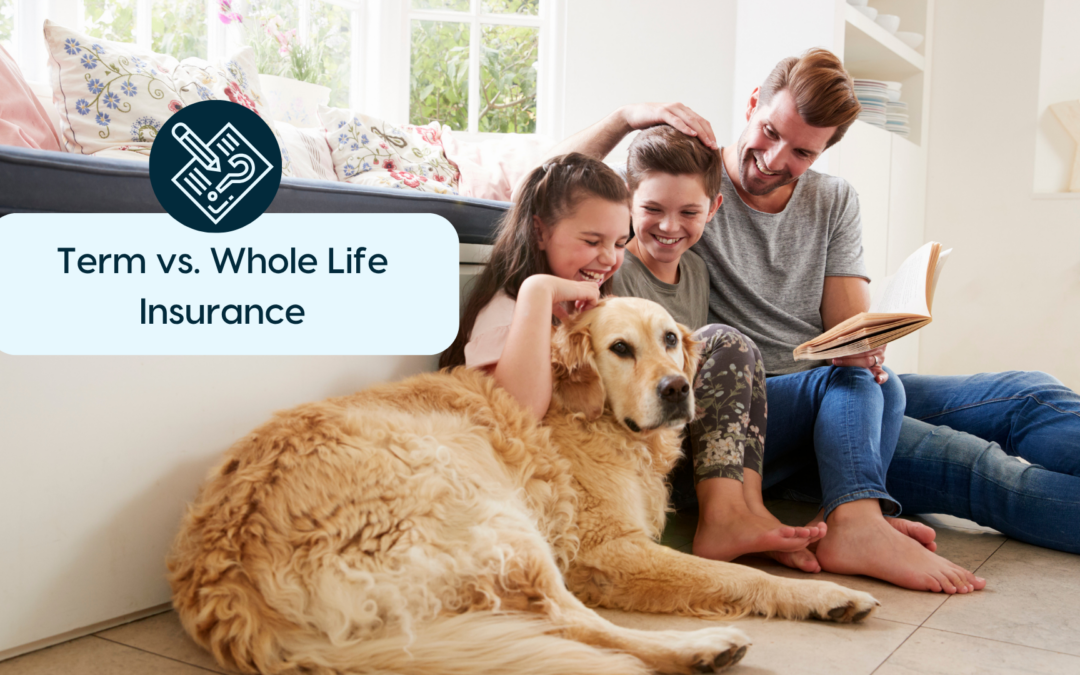 Term vs. Whole Life Insurance