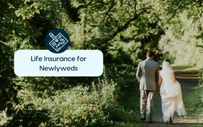 Life Insurance for Newlyweds: What to Set Up in Your First Year of Marriage