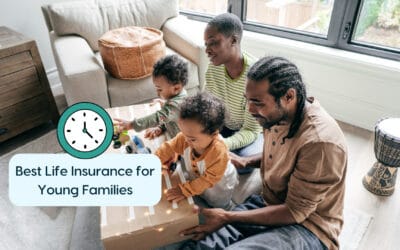 Best Life Insurance for Young Families: A Simple 2026 Guide